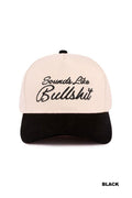 “Sounds Like Bullsh*t” hat